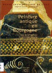 Revue archéologique de l'Est. Peinture antique en Bourgogne. Actes du 16ème colloque de l'AFPMA (1997)