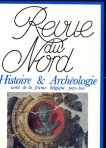 revue du Nord : Histoire et Archéologie (nord de la France - Belgique - Pays-Bas)